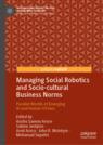 Front cover of Managing Social Robotics and Socio-cultural Business Norms