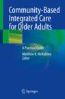 Front cover of Community-Based Integrated Care for Older Adults