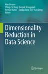 Front cover of Dimensionality Reduction in Data Science