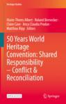 Front cover of 50 Years World Heritage Convention: Shared Responsibility – Conflict & Reconciliation