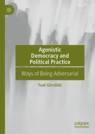Front cover of Agonistic Democracy and Political Practice