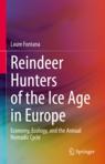 Front cover of Reindeer Hunters of the Ice Age in Europe