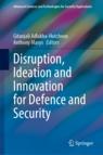 Front cover of Disruption, Ideation and Innovation for Defence and Security