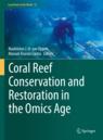 Front cover of Coral Reef Conservation and Restoration in the Omics Age