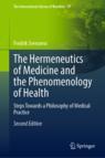 Front cover of The Hermeneutics of Medicine and the Phenomenology of Health