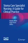Front cover of Stoma Care Specialist Nursing: A Guide for Clinical Practice