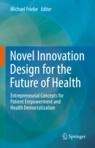 Front cover of Novel Innovation Design for the Future of Health