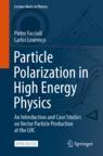 Front cover of Particle Polarization in High Energy Physics
