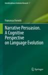 Front cover of Narrative Persuasion. A Cognitive Perspective on Language Evolution
