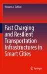 Front cover of Fast Charging and Resilient Transportation Infrastructures in Smart Cities