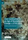 Front cover of Civic Continuities in an Age of Revolutionary Change, c.1750–1850