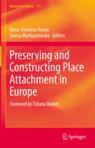 Front cover of Preserving and Constructing Place Attachment in Europe
