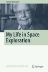 Front cover of My Life in Space Exploration