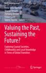 Front cover of Valuing the Past, Sustaining the Future?