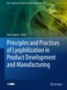 Front cover of Principles and Practices of Lyophilization in Product Development and Manufacturing