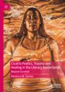 Front cover of Cicatrix Poetics, Trauma and Healing in the Literary Borderlands