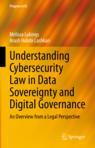 Front cover of Understanding Cybersecurity Law in Data Sovereignty and Digital Governance