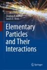 Front cover of Elementary Particles and Their Interactions