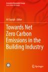 Front cover of Towards Net Zero Carbon Emissions in the Building Industry