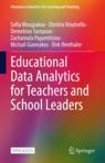 Front cover of Educational Data Analytics for Teachers and School Leaders