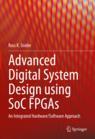 Front cover of Advanced Digital System Design using SoC FPGAs