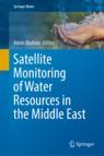 Front cover of Satellite Monitoring of Water Resources in the Middle East