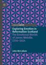 Front cover of Exploring Emotion in Reformation Scotland