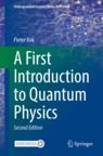 Front cover of A First Introduction to Quantum Physics