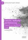 Front cover of Coercion, Authority and Democracy