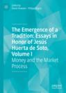 Front cover of The Emergence of a Tradition: Essays in Honor of Jesús Huerta de Soto, Volume I