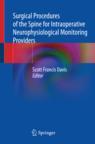 Front cover of Surgical Procedures of the Spine for Intraoperative Neurophysiological Monitoring Providers