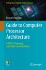 Front cover of Guide to Computer Processor Architecture