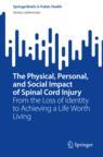 Front cover of The Physical, Personal, and Social Impact of Spinal Cord Injury
