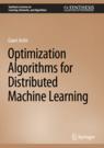 Front cover of Optimization Algorithms for Distributed Machine Learning
