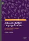 Front cover of A Biophilic Pattern Language for Cities