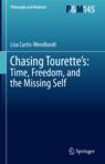 Front cover of Chasing Tourette’s: Time, Freedom, and the Missing Self