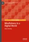 Front cover of Mindfulness in a Digital World