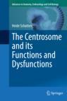 Front cover of The Centrosome and its Functions and Dysfunctions