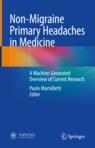 Front cover of Non-Migraine Primary Headaches in Medicine