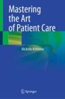 Front cover of Mastering the Art of Patient Care