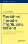 Front cover of More (Almost) Impossible Integrals, Sums, and Series