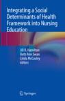 Front cover of Integrating a Social Determinants of Health Framework into Nursing Education
