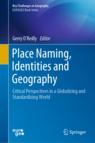 Front cover of Place Naming, Identities and Geography