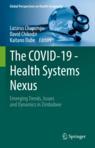 Front cover of The COVID-19 - Health Systems Nexus