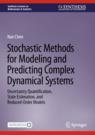 Front cover of Stochastic Methods for Modeling and Predicting Complex Dynamical Systems