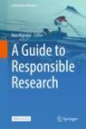 Front cover of A Guide to Responsible Research