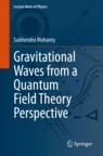 Front cover of Gravitational Waves from a Quantum Field Theory Perspective