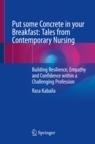 Front cover of Put some Concrete in your Breakfast: Tales from Contemporary Nursing