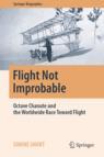 Front cover of Flight Not Improbable