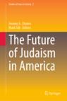 Front cover of The Future of Judaism in America